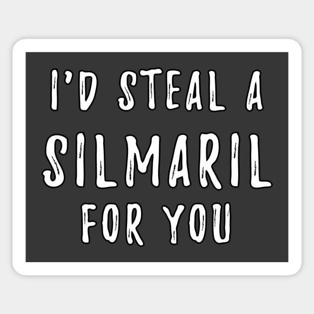 I'd Steal A Silmaril For You Sticker by silmarillionshirts